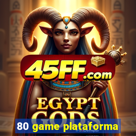 80 game plataforma